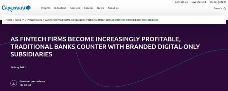 Capgemini - tycoonstory | tycoonstory media Capgemini press release webpage headline stating that traditional banks are launching branded digital-only subsidiaries as fintech firms become increasingly profitable.