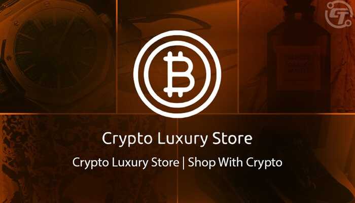 Shop With Crypto: Explore the World of Crypto Luxury Store Shop With Crypto: Explore the World of Crypto Luxury Store