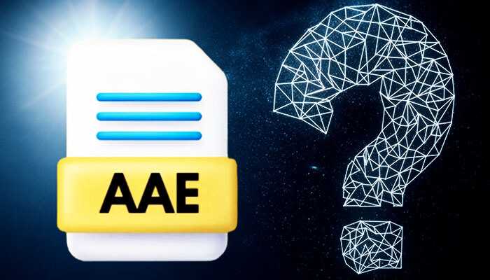 What is an AAE file? Everything you should know AAE file