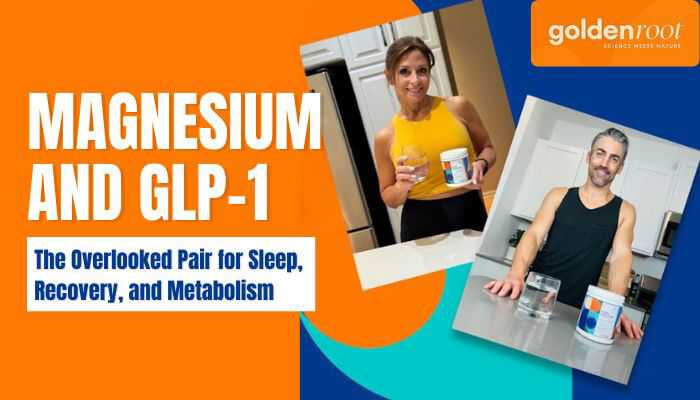 A man and woman each holding Golden Root supplements, highlighting the overlooked synergy between Magnesium and GLP-1 for sleep, recovery, and metabolism.