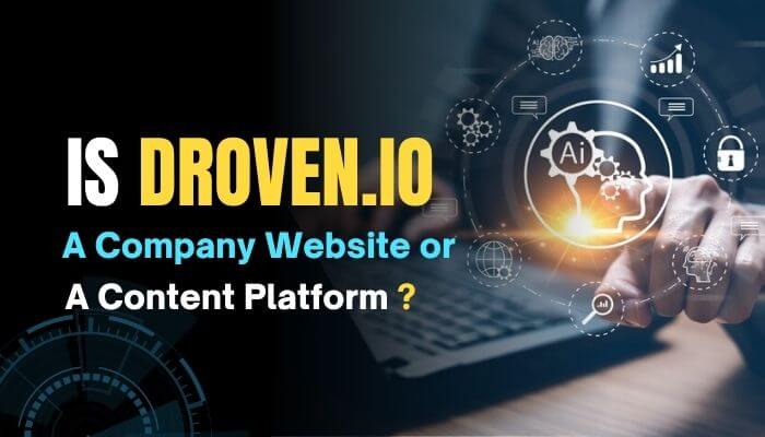 Droven. Io about us - tycoonstory | tycoonstory media Image depicting a digital interface with the question'Is Droven.io a Company Website or a Content Platform?' highlighting the platform’s nature and features.