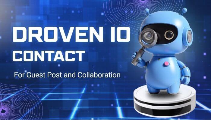 Droven io contact- tycoonstory | tycoonstory media Blue robot holding a magnifying glass with the text'Droven io Contact for Guest Post and Collaboration,' symbolizing the platform's outreach and collaboration opportunities.