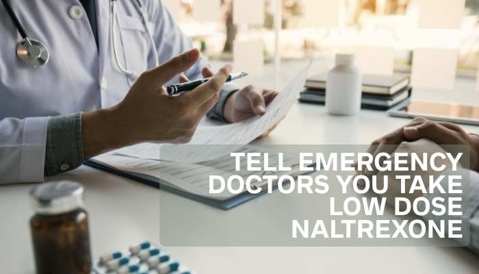 Tell emergency doctors you take low dose naltrexone | tycoonstory media Doctor consulting patient about what to avoid when taking low dose naltrexone in emergencies
