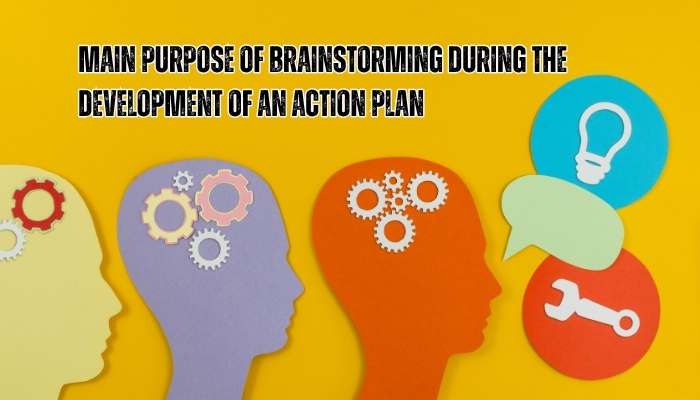 Brainstorming 2 | tycoonstory media What is the purpose of brainstorming during the development of an action plan in improving teamwork communication and problem solving