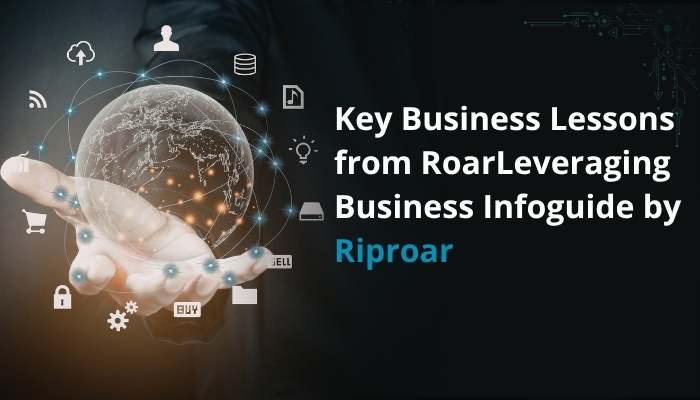 Riproar | tycoonstory media Key business lessons from roarleveraging business infoguide by riproar for startups and digital business growth