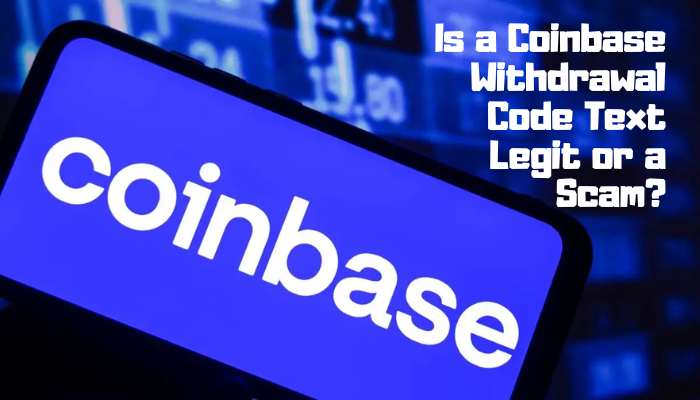 Coinbase 1 | tycoonstory media Coinbase withdrawal code text warning about withdrawal verification messages and potential cryptocurrency scams