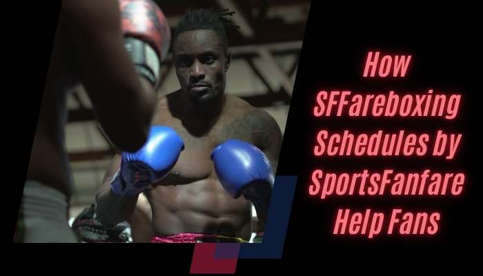Sffareboxing schedules by sportsfanfare 1 | tycoonstory media Sffareboxing schedules by sportsfanfare showing a professional boxer preparing for an upcoming boxing match featured in the 2026 event schedule
