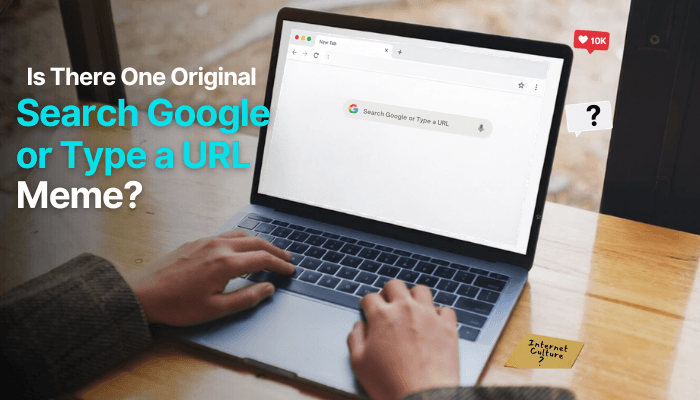 Search google or type a url meme - tycoonstory | tycoonstory media Search google or type a url meme showing hands on a laptop with google search bar, questioning the original meme in internet culture.