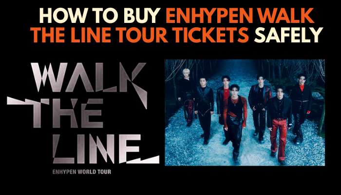 Walk the line 1 | tycoonstory media Enhypen walk the line tour ticket buying guide showing official tour branding and the k-pop group's promotional image for safe ticket purchases.