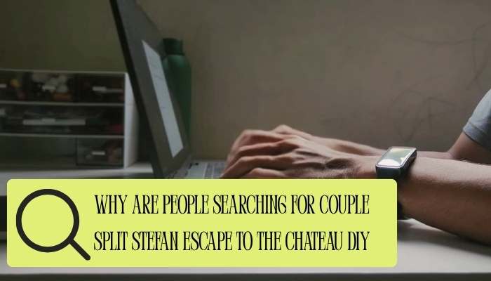 Why are people searching for couple split stefan escape to the chateau diy | tycoonstory media Couple split stefan escape to the chateau diy search trend as fans look for relationship updates, rumors, and the latest news in 2026
