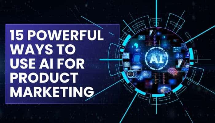 Ai for product marketing 2 | tycoonstory media Ai for product marketing graphic showing 15 powerful strategies with a futuristic digital ai interface.
