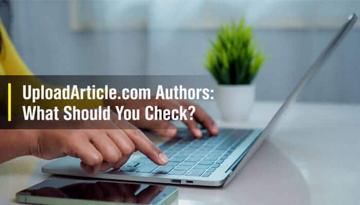 Uploadarticle. Com authors: what should you check? - tycoonstory | tycoonstory media Before publishing with uploadarticle. Com authors, review author credentials, expertise, editorial guidelines, content originality, e-e-a-t signals, profile authenticity, and publication quality to ensure trusted and search-friendly articles.