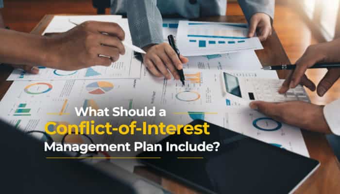 What should a conflict-of-interest management plan include - tycoonstory | tycoonstory media Which of the following is true about the management of conflicts of interest represented by a team reviewing financial reports and compliance documents while developing a conflict-of-interest management plan with disclosure requirements, recusal procedures, independent oversight, risk assessment, ethical governance, transparency, accountability, and organizational compliance best practices.