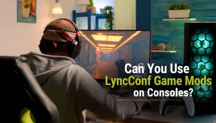 Can you use lyncconf game mods on consoles - tycoonstory | tycoonstory media Lyncconf game mods console gaming guide showing a player at a gaming setup, highlighting console mod compatibility, approved content, and platform restrictions.