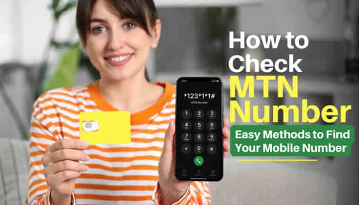 How to Check MTN Number: Easy Ways to Find Your SIM Number How to Check MTN Number: Easy Ways to Find Your SIM Number
