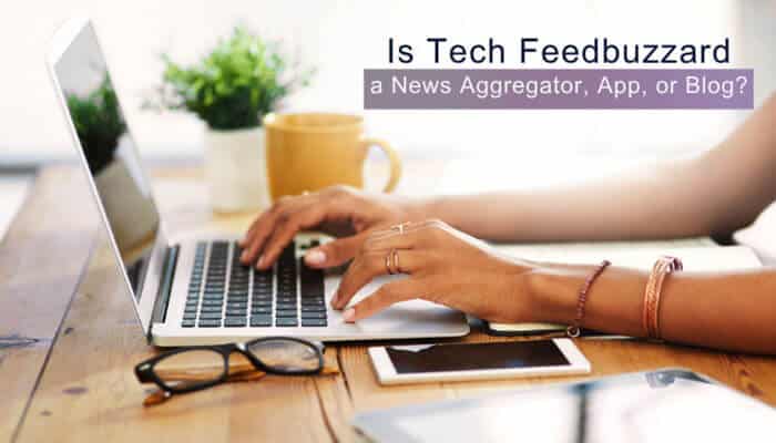 Is tech feedbuzzard a news aggregator app or blog - tycoonstory | tycoonstory media Tech feedbuzzard guide explaining whether the platform is a news aggregator, app, or blog through digital content and technology research.