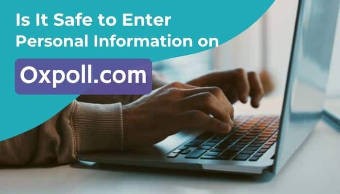 Oxpoll. Com - tycoonstory | tycoonstory media Hands typing on a laptop beside a graphic asking whether it is safe to enter personal information on oxpoll. Com.