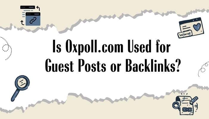 Oxpoll. Com - tycoonstory | tycoonstory media Infographic asking whether oxpoll. Com is used for guest posts or backlinks, featuring seo icons such as links, search, and website content.