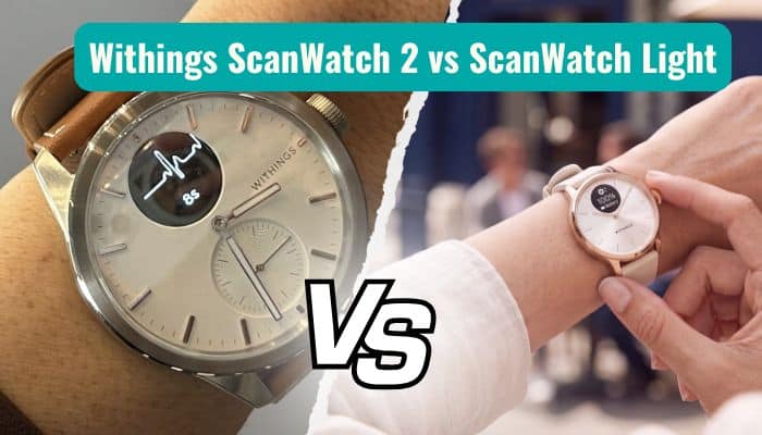Withings scanwatch 2 - tycoonstory | tycoonstory media Withings scanwatch 2 vs scanwatch light comparison showing both hybrid smartwatches on the wrist, highlighting differences in design and display.
