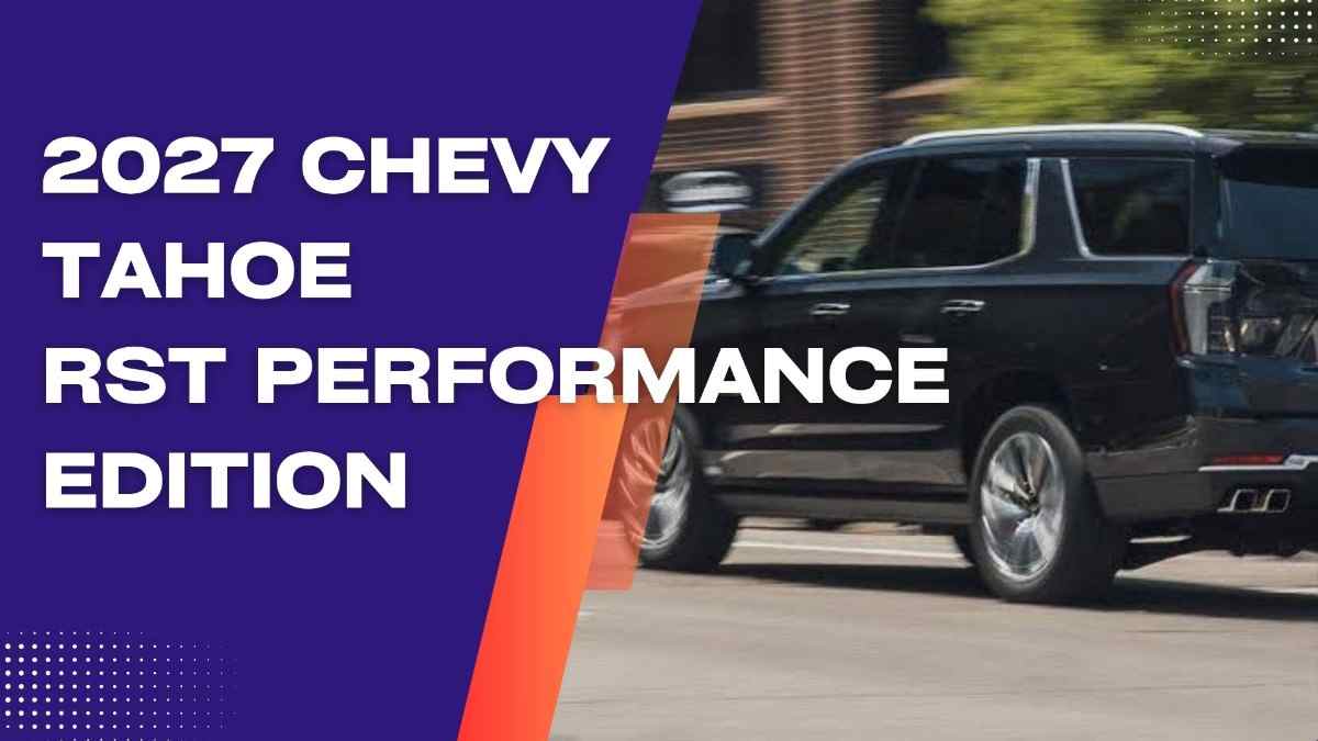 2027 chevy tahoe - tycoonstory | tycoonstory media 2027 chevy tahoe rst performance edition suv showcasing sporty design, powerful performance features, and chevrolet styling.