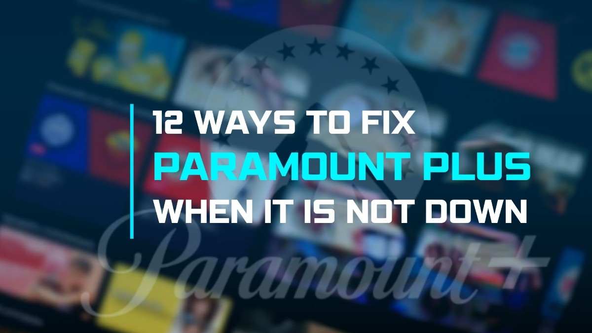 Paramount plus down - tycoonstory | tycoonstory media Paramount plus down troubleshooting guide showing 12 ways to fix paramount plus streaming issues, app errors, connection problems, and playback failures.