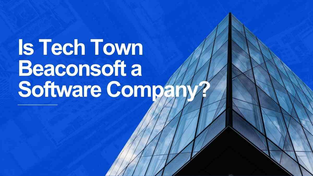Tech town beaconsoft - tycoonstory | tycoonstory media Tech town beaconsoft software company guide featuring a modern office building design, technology solutions overview, and business innovation insights.